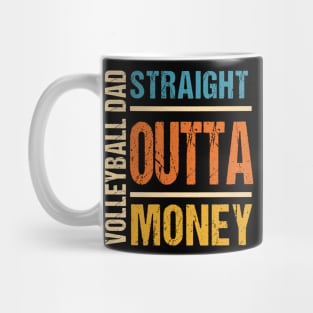 Volleyball Dad Straight Outta Money Funny Gift Mug